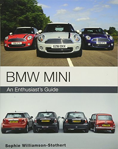 BMW Mini - An Enthusiast's Guide