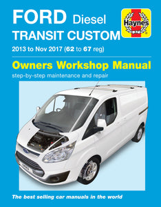 Ford Transit Custom Diesel (13 - Nov 17) 62 to 67 Haynes Repair Manual